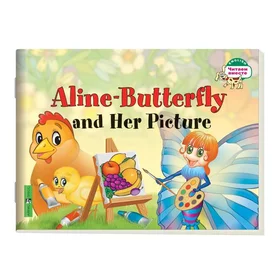 Foreign Language Book. Бабочка Алина и ее картина. Aline-Butterfly and Her Picture. на английском языке 1 уровень